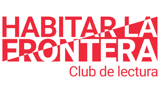 Club de lectura | Habitar la frontera - Casa de Mexico